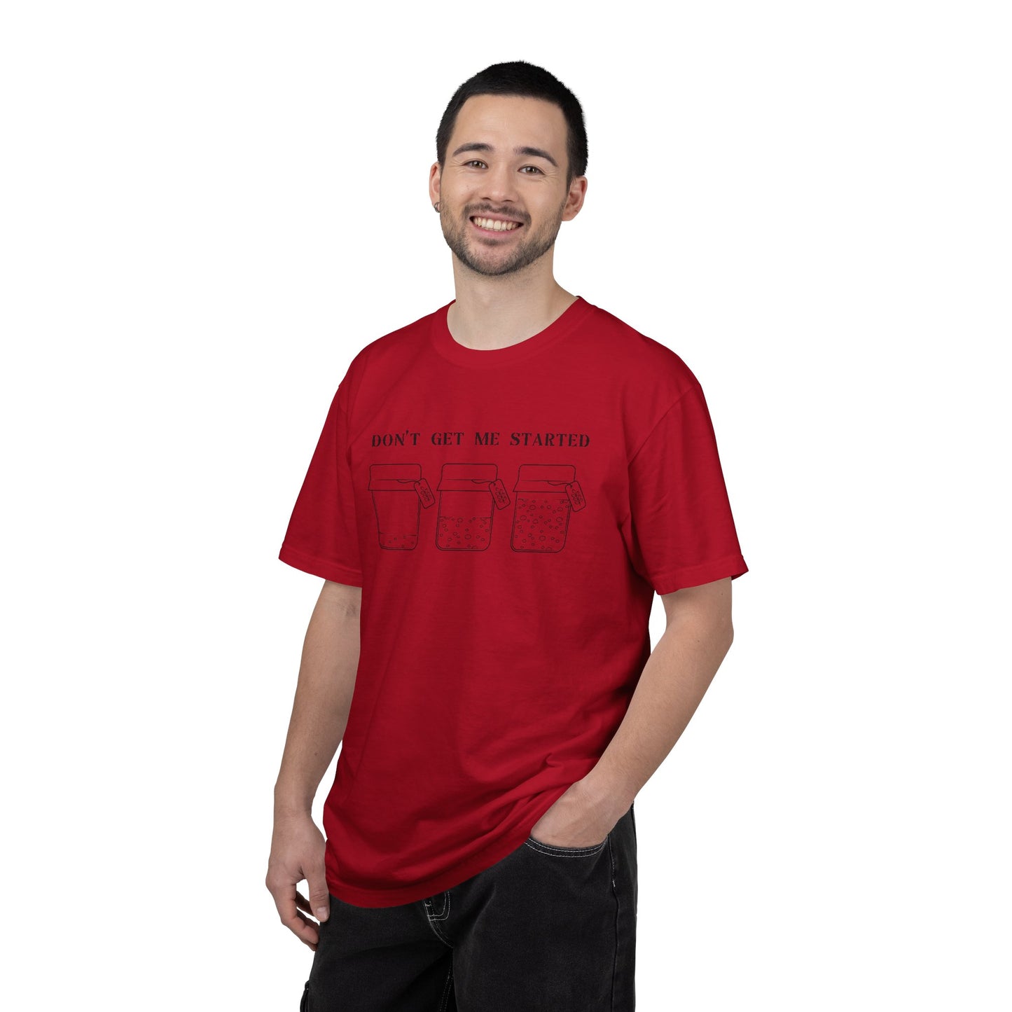 Don't Get Me Started Sourdough Jar T-Shirt