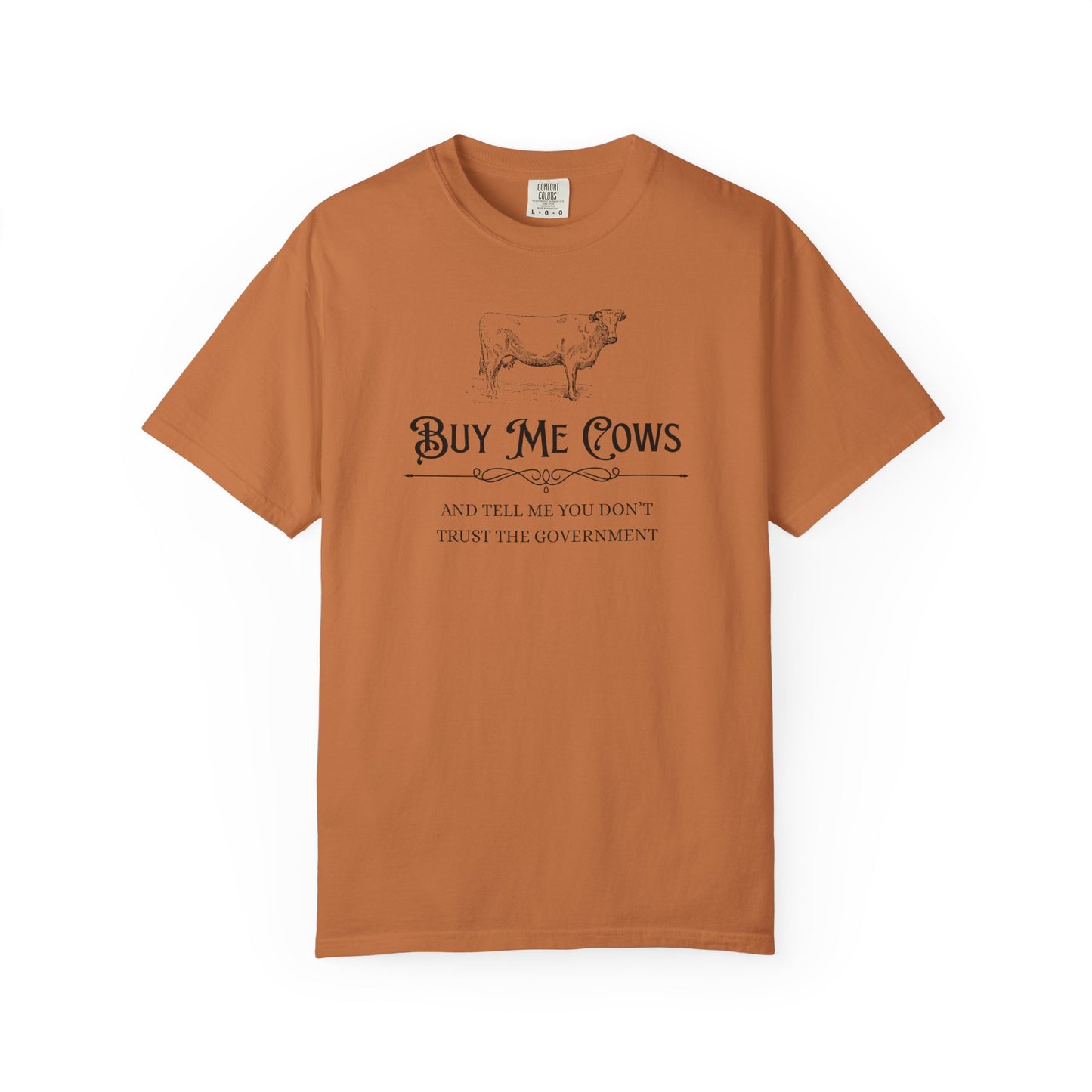 Buy Me Cows T-Shirt — Vintage Farm Cow Graphic & Funny Libertarian Quote