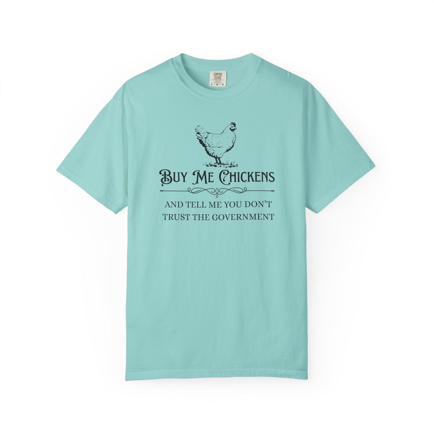 "Buy Me Chickens…" Graphic Tee