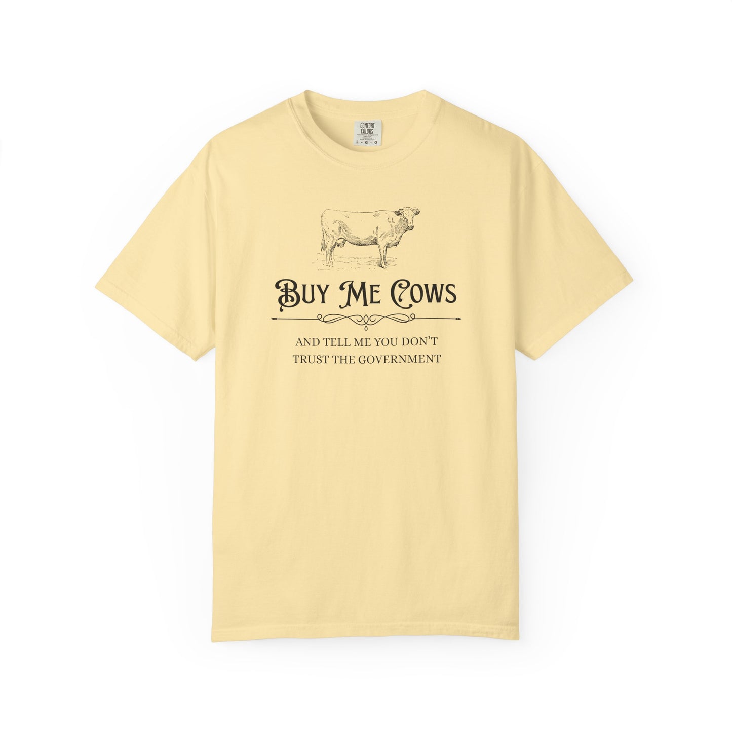 Buy Me Cows T-Shirt — Vintage Farm Cow Graphic & Funny Libertarian Quote