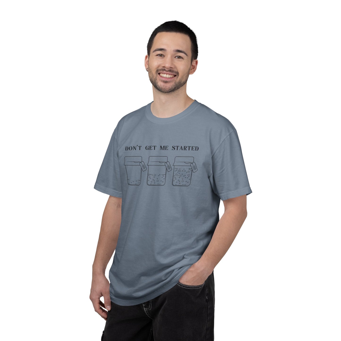 Don't Get Me Started Sourdough Jar T-Shirt