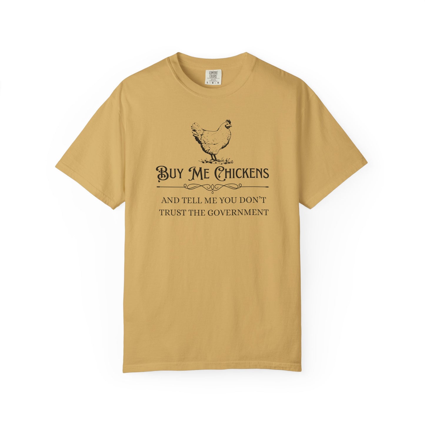 "Buy Me Chickens…" Graphic Tee