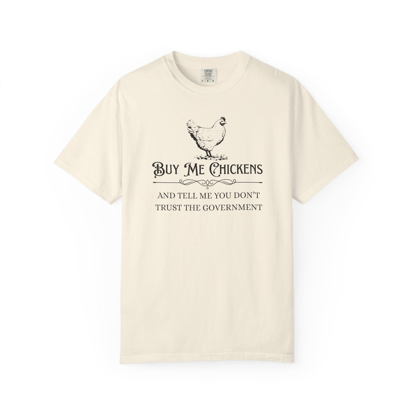 "Buy Me Chickens…" Graphic Tee