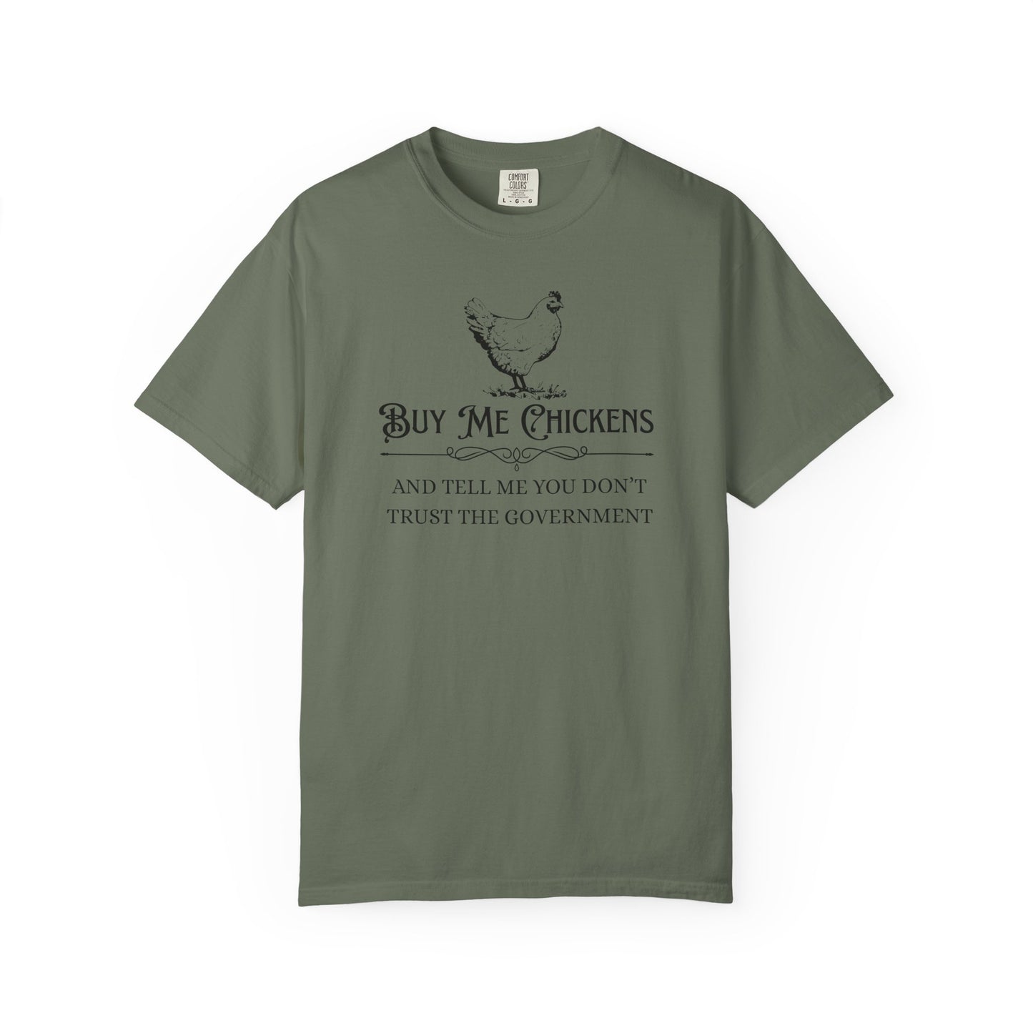 "Buy Me Chickens…" Graphic Tee