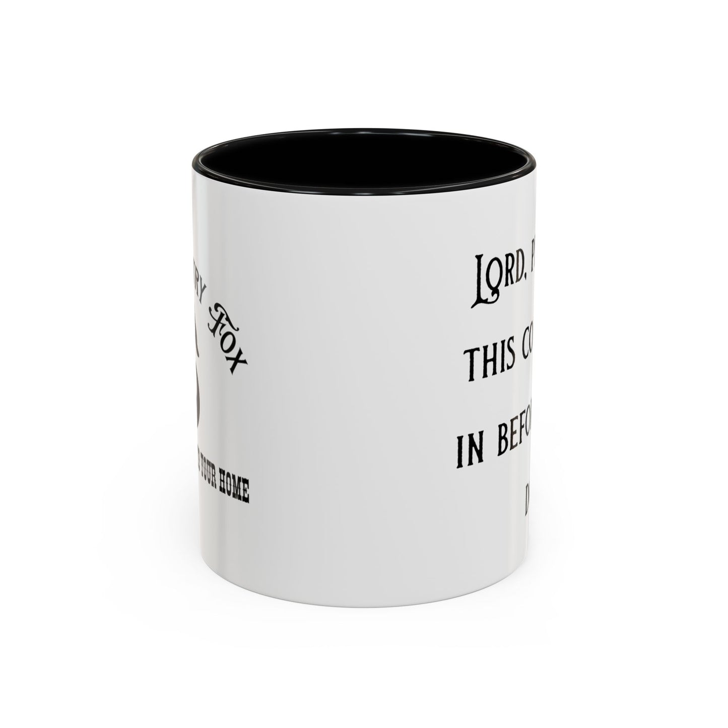 Ceramic Mug — "Lord, please let this coffee kick in before reality does."