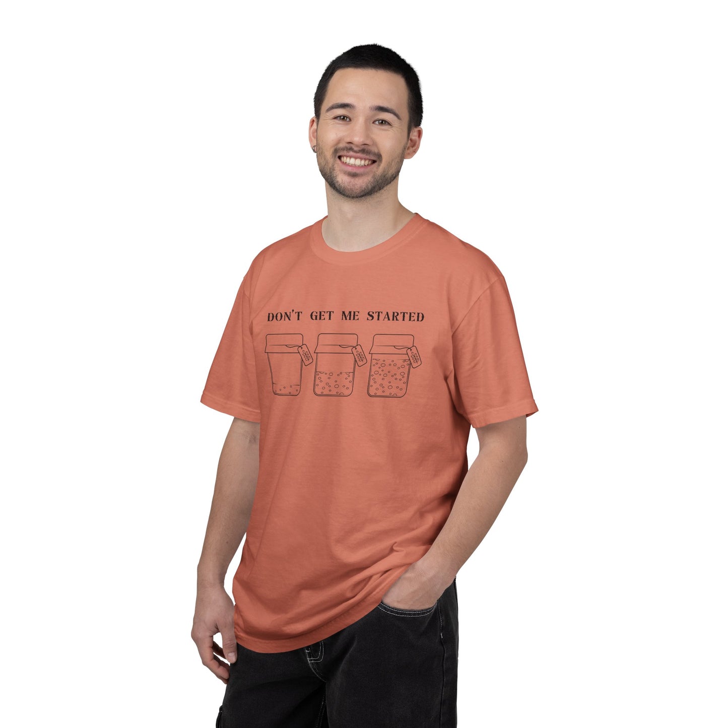 Don't Get Me Started Sourdough Jar T-Shirt