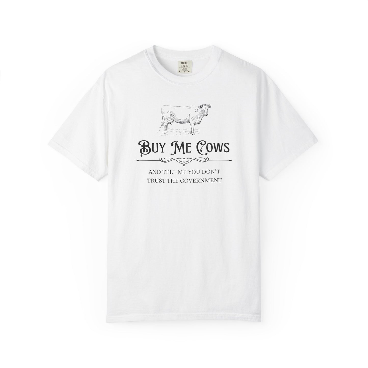Buy Me Cows T-Shirt — Vintage Farm Cow Graphic & Funny Libertarian Quote