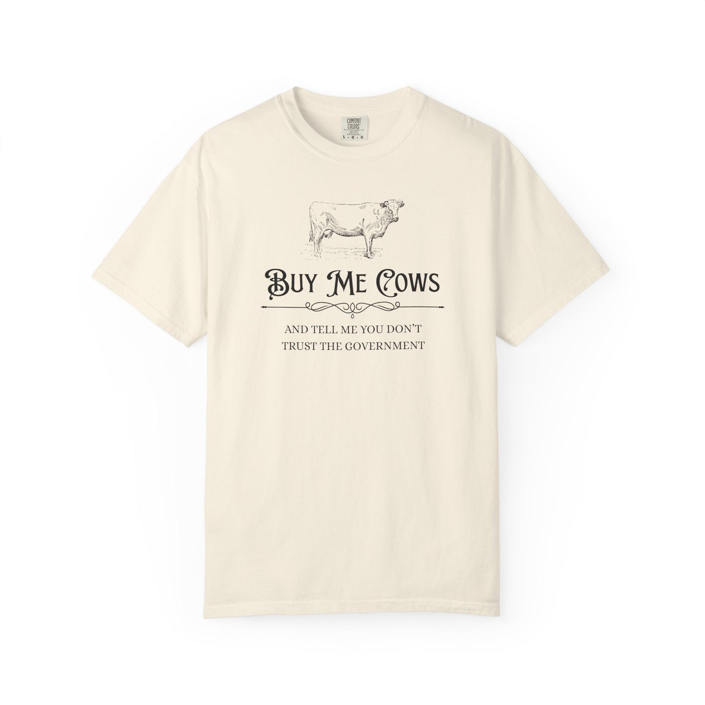Buy Me Cows T-Shirt — Vintage Farm Cow Graphic & Funny Libertarian Quote
