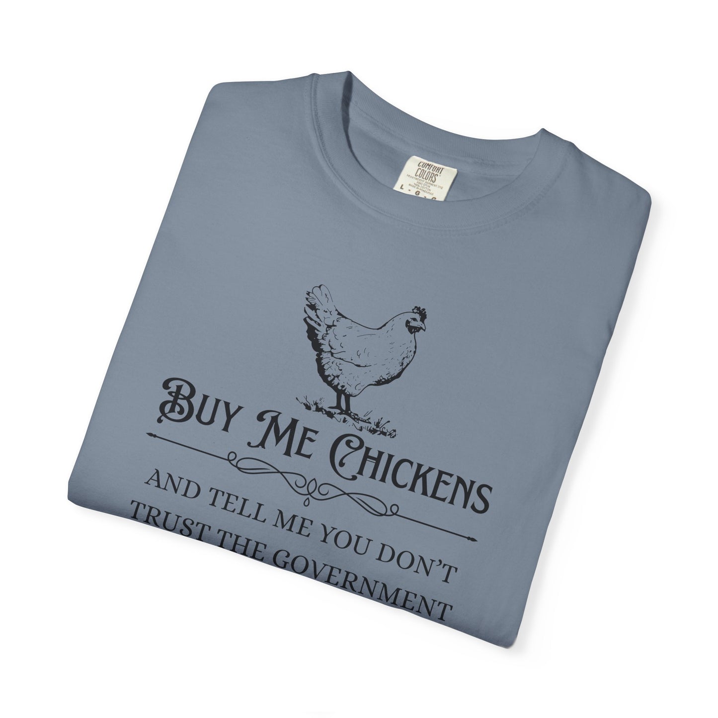 "Buy Me Chickens…" Graphic Tee