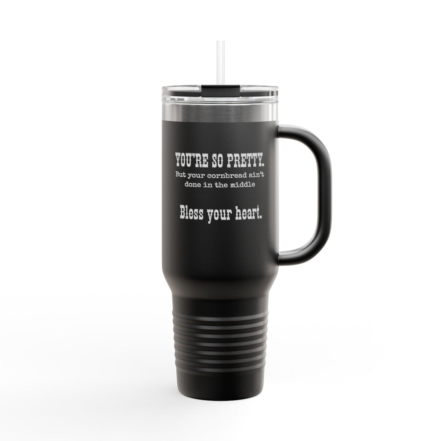 40oz Insulated Travel Mug — 'You're So Pretty' Funny Coffee Tumbler