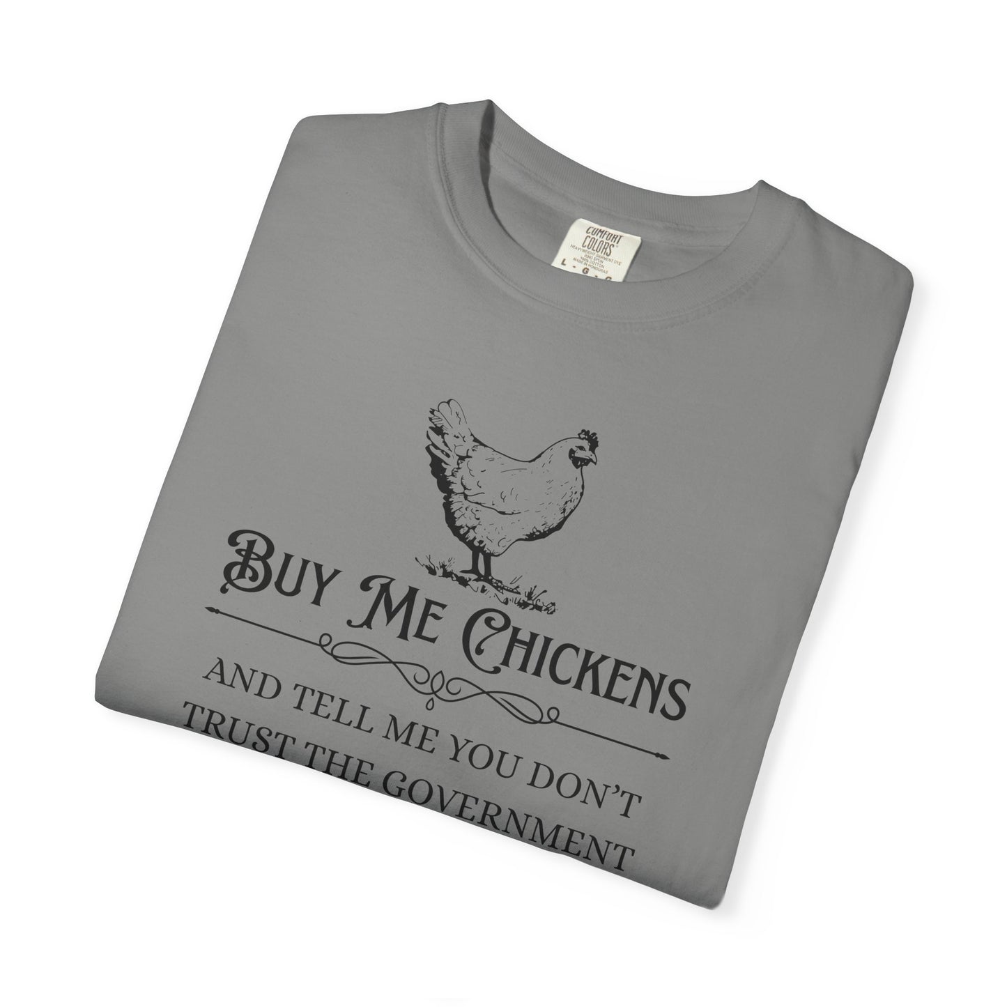 "Buy Me Chickens…" Graphic Tee
