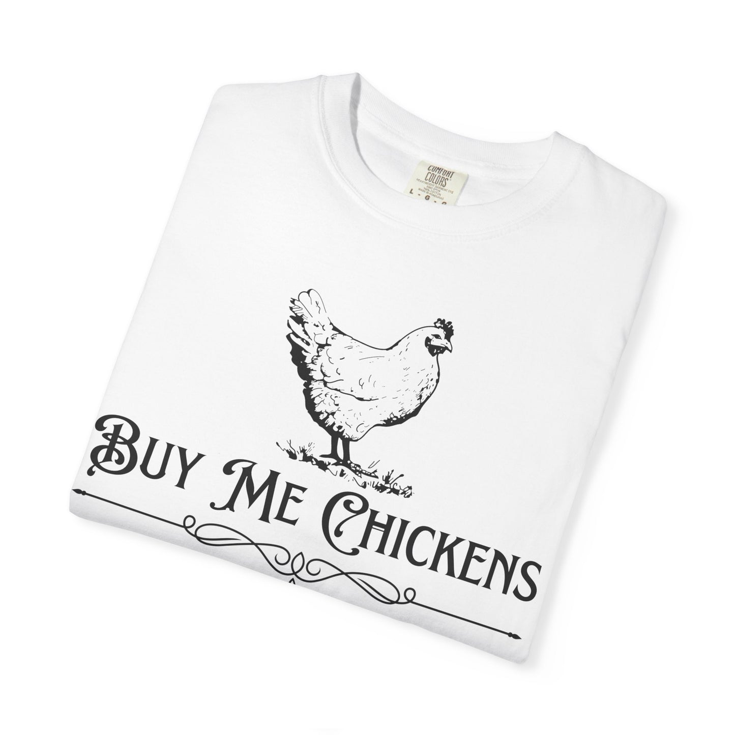 Chicken Lover T‑Shirt — "Buy Me Chickens and Tell Me You Don't Trust the Government" Vintage Farm Tee