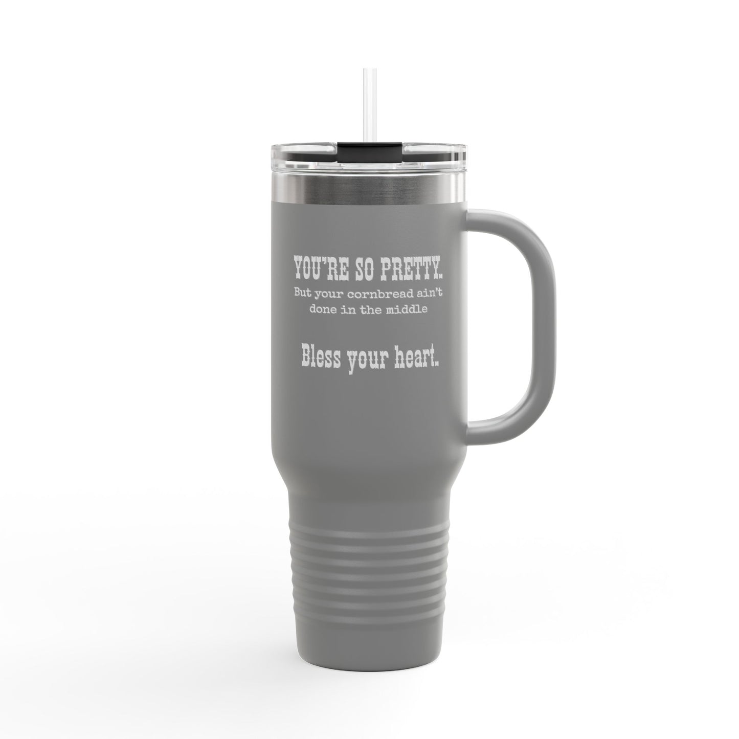 40oz Insulated Travel Mug — 'You're So Pretty' Funny Coffee Tumbler