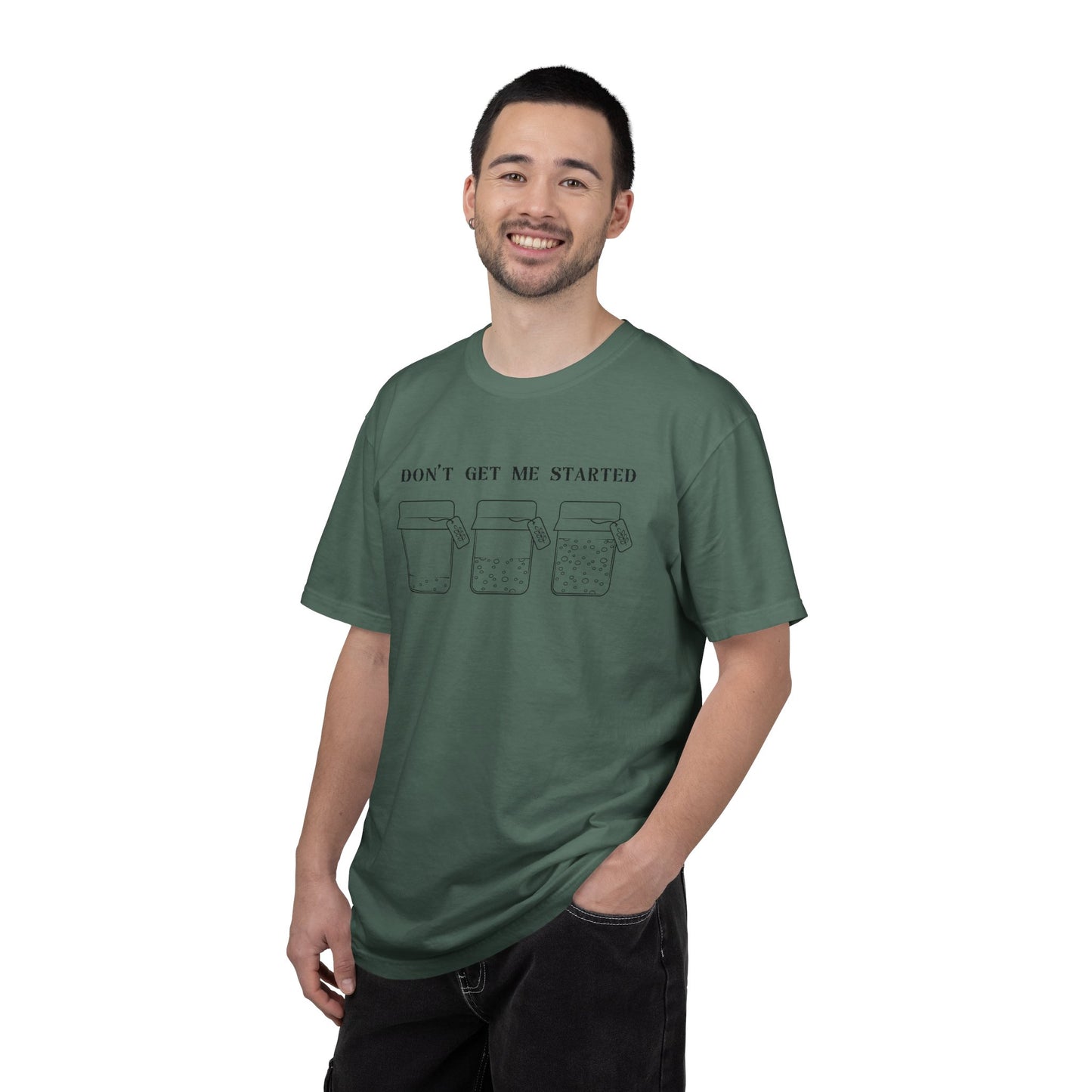 Don't Get Me Started Sourdough Jar T-Shirt