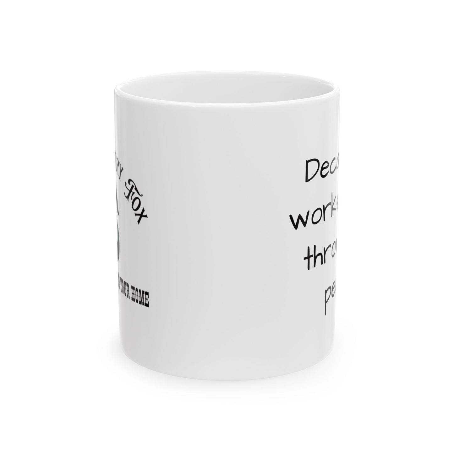 ‘Decaf only works if you throw it at people.' Motivational Ceramic Coffee Cup (11oz/15oz)