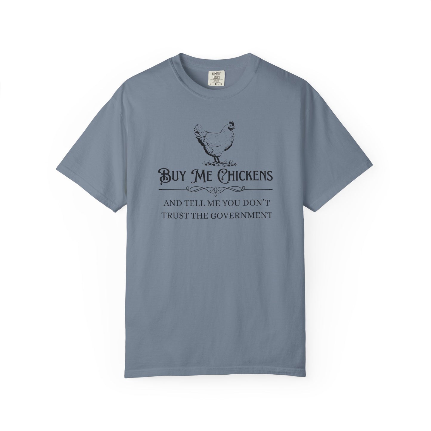 "Buy Me Chickens…" Graphic Tee