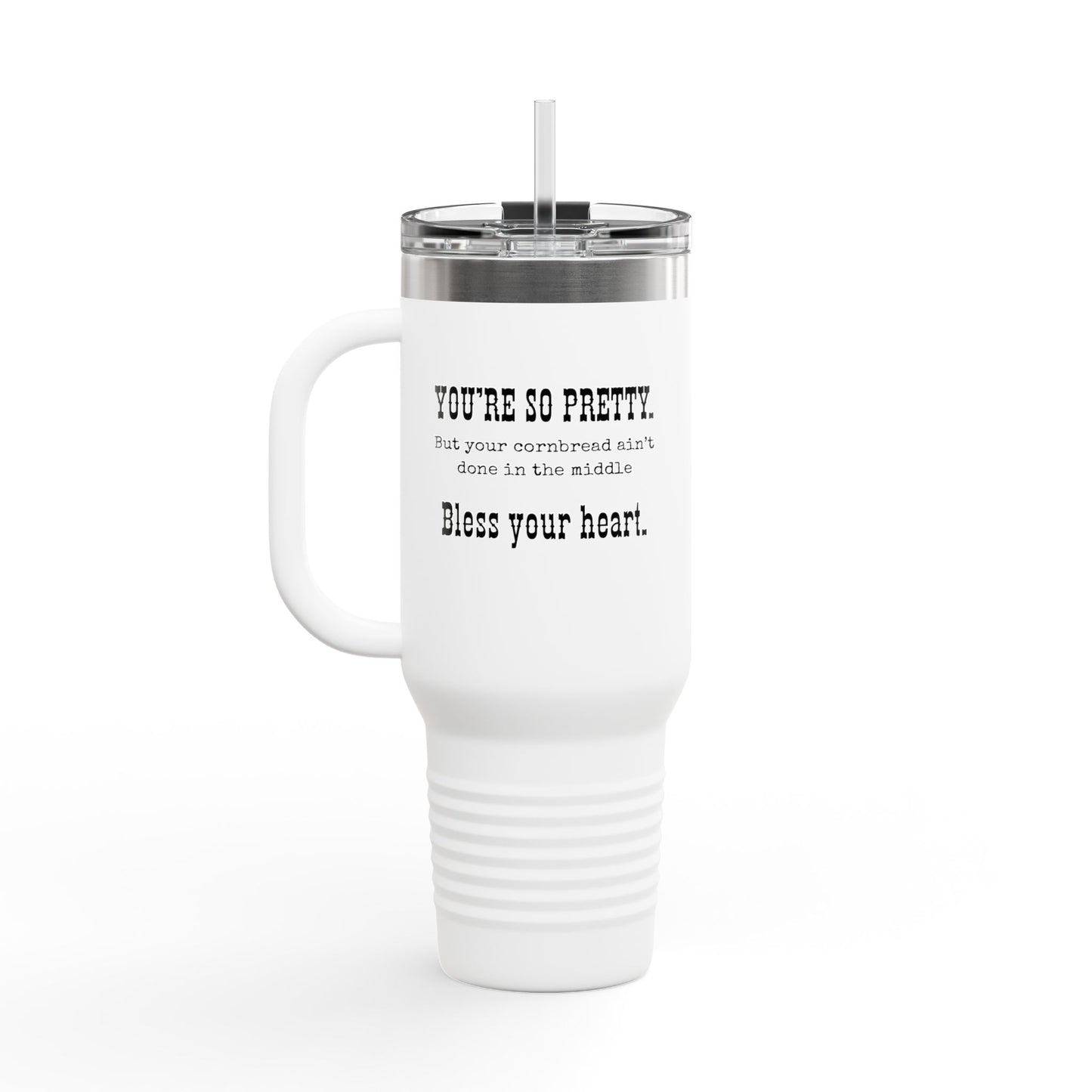 40oz Insulated Travel Mug – “You’re so pretty” Black font-Thermal Tumbler