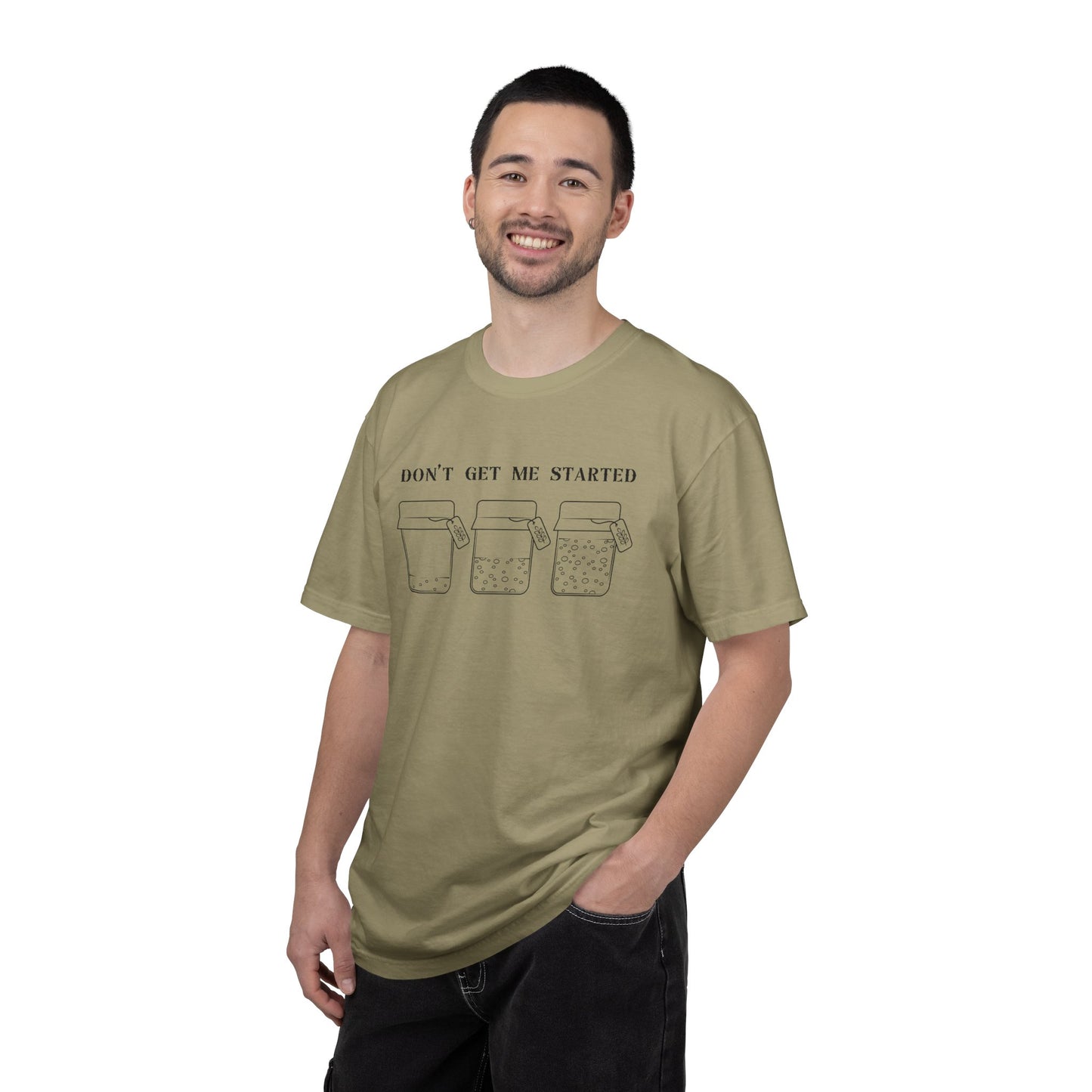 Don't Get Me Started Sourdough Jar T-Shirt