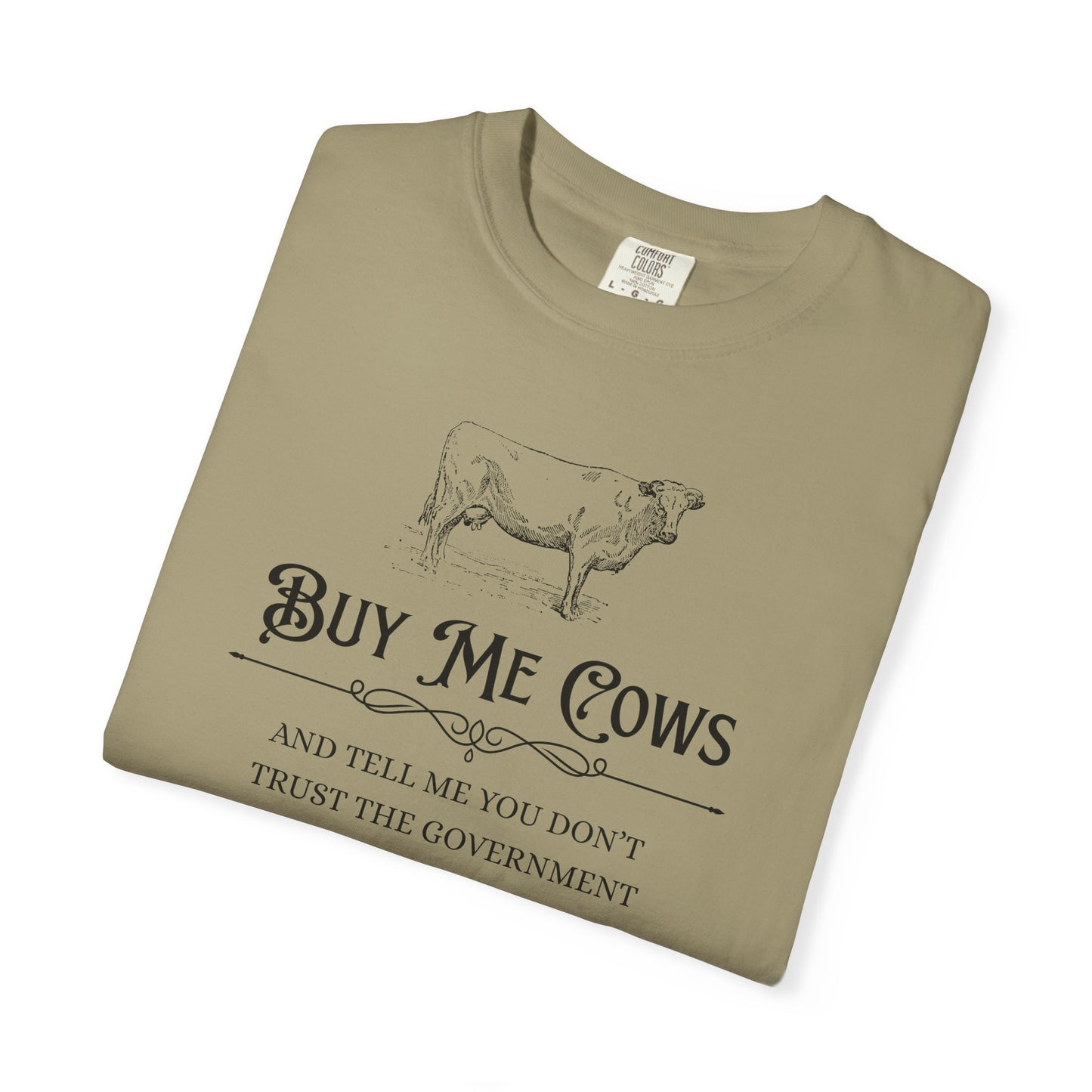 Buy Me Cows T-Shirt — Vintage Farm Cow Graphic & Funny Libertarian Quote