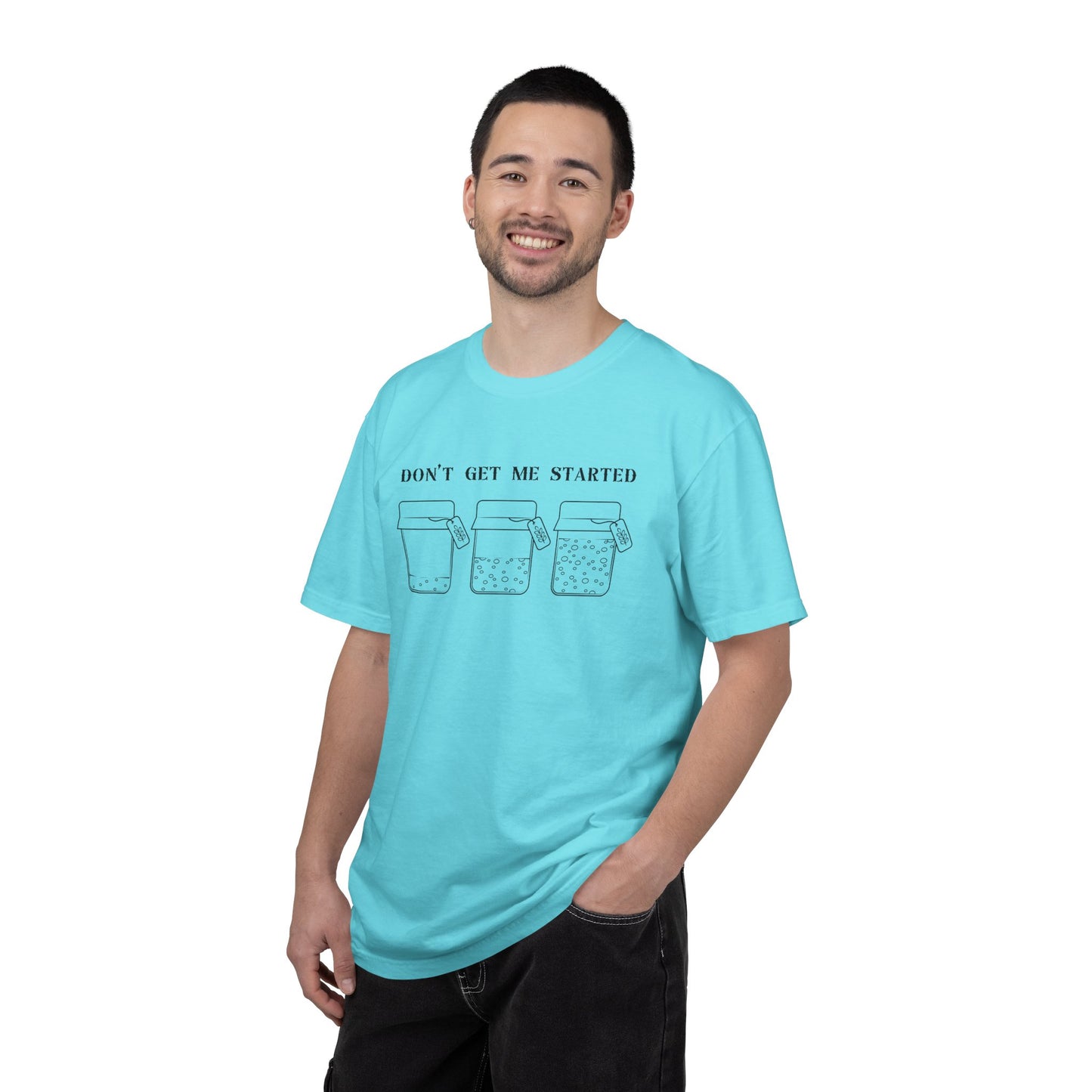 Don't Get Me Started Sourdough Jar T-Shirt
