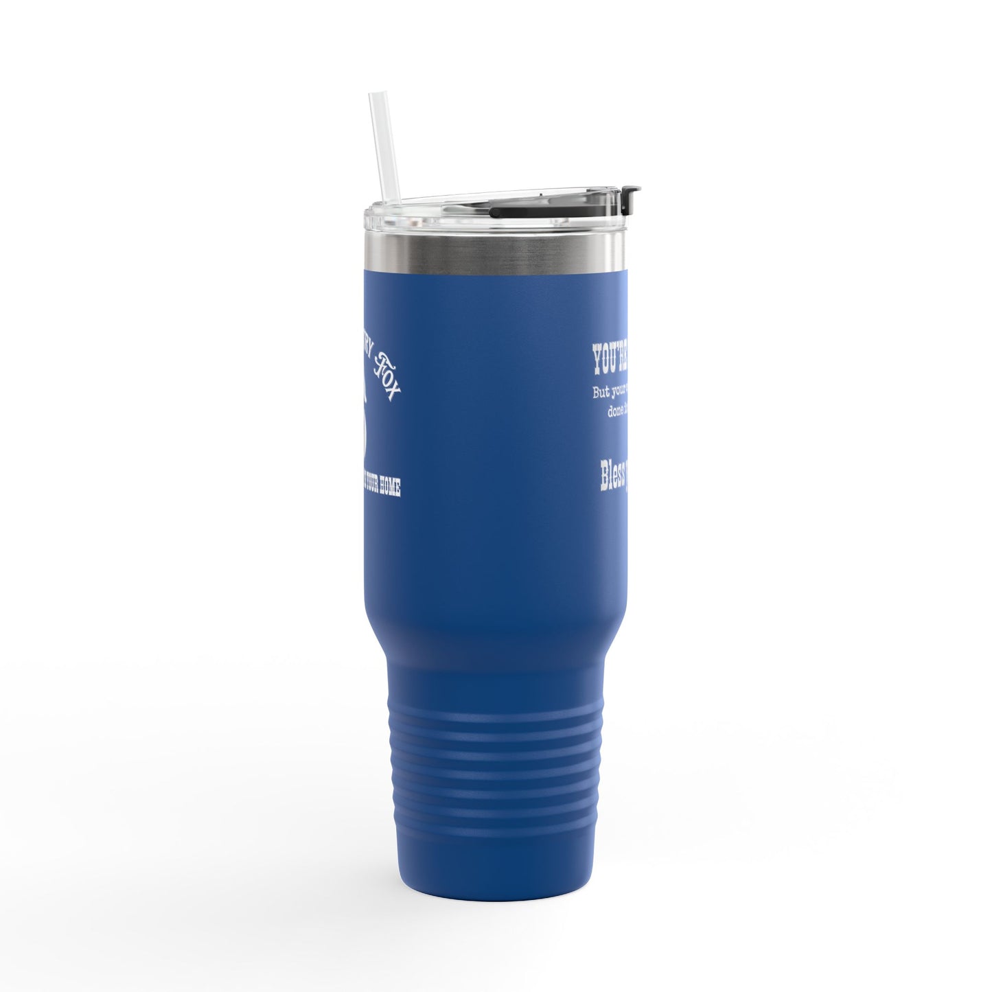 40oz Insulated Travel Mug — 'You're So Pretty' Funny Coffee Tumbler
