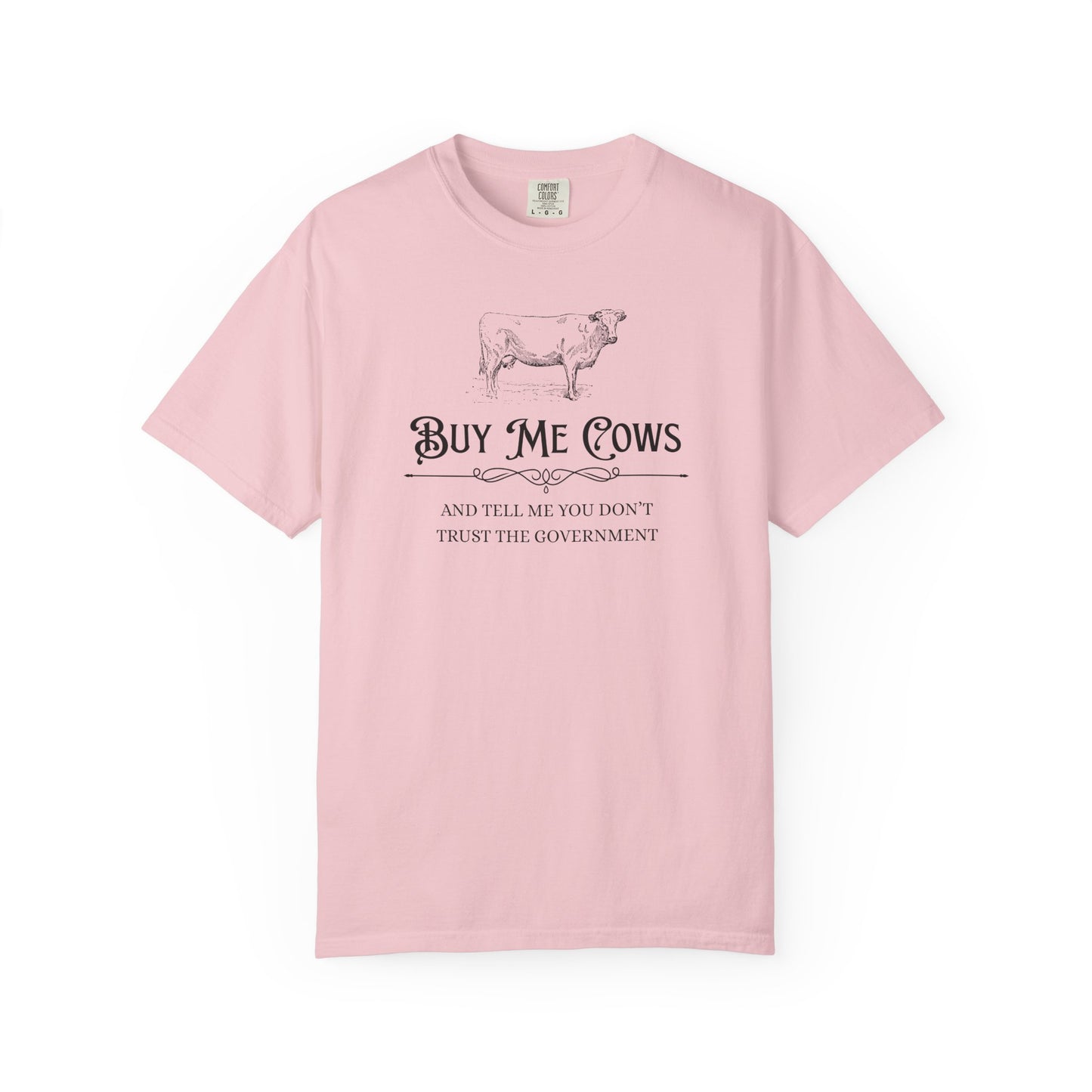 Buy Me Cows T-Shirt — Vintage Farm Cow Graphic & Funny Libertarian Quote