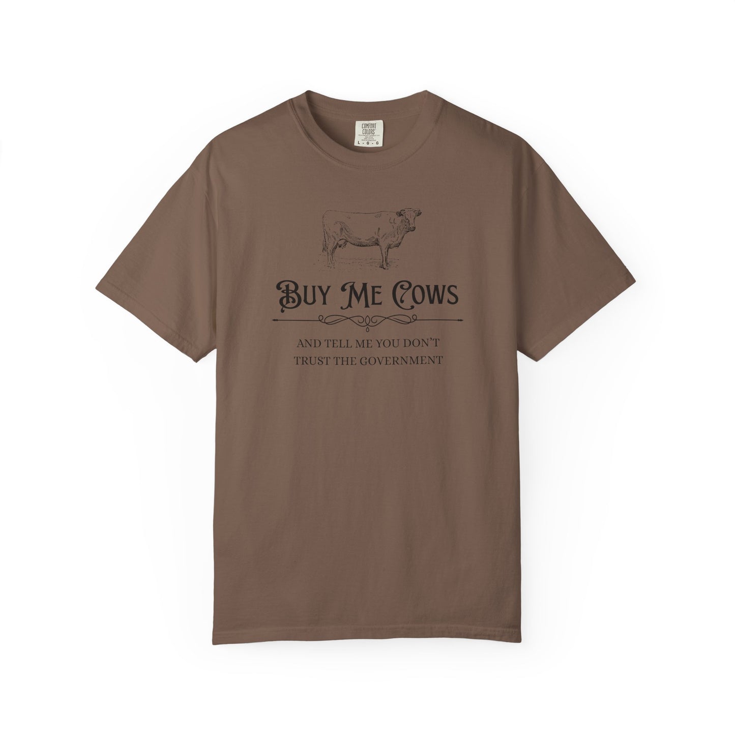 Buy Me Cows T-Shirt — Vintage Farm Cow Graphic & Funny Libertarian Quote
