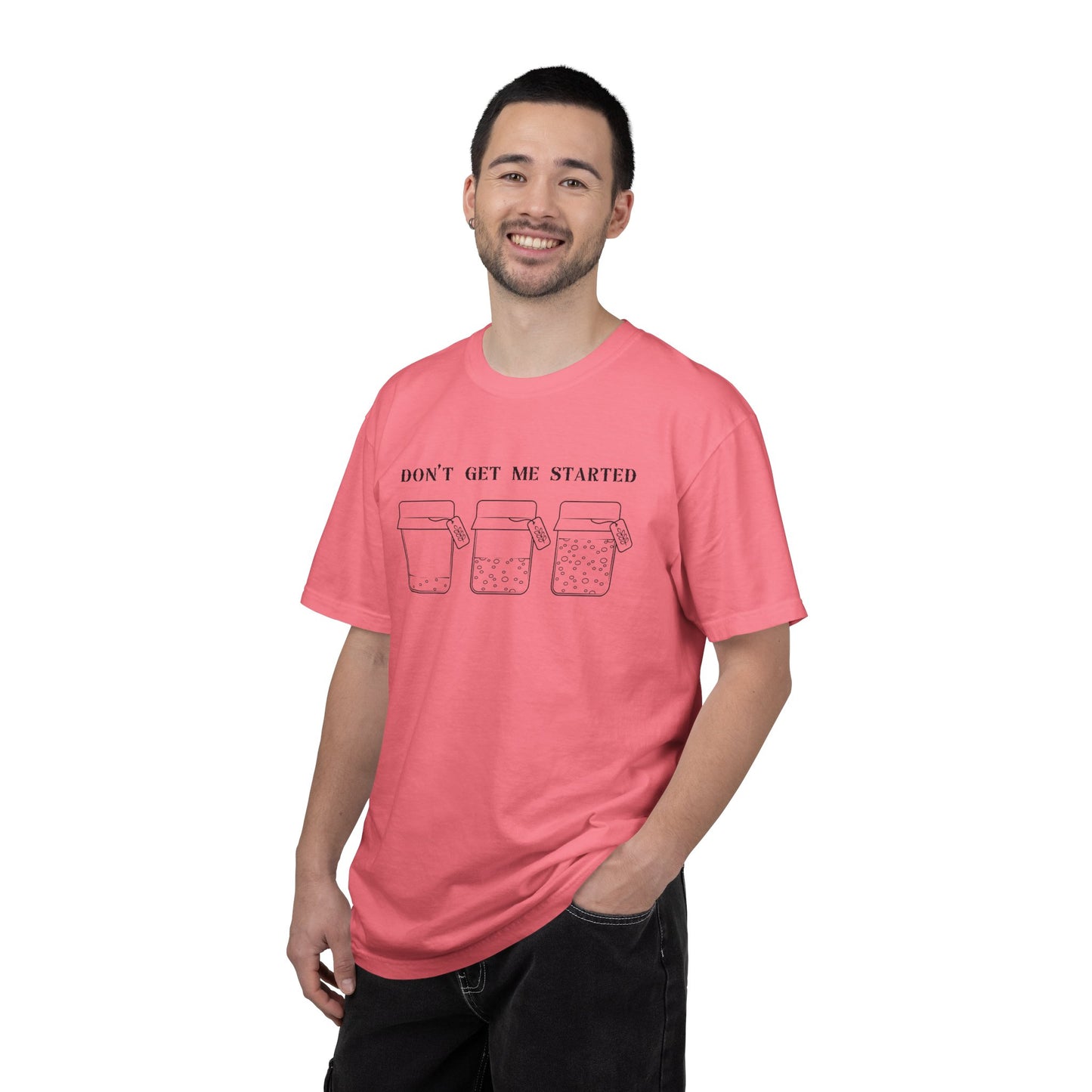 Don't Get Me Started Sourdough Jar T-Shirt