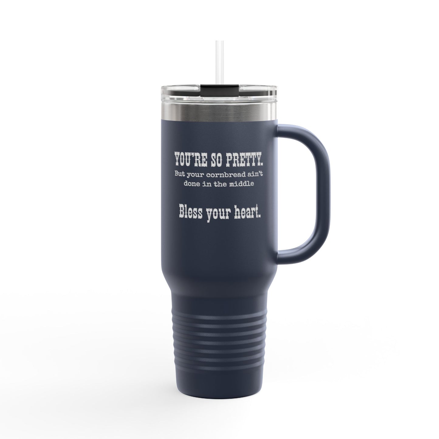 40oz Insulated Travel Mug — 'You're So Pretty' Funny Coffee Tumbler
