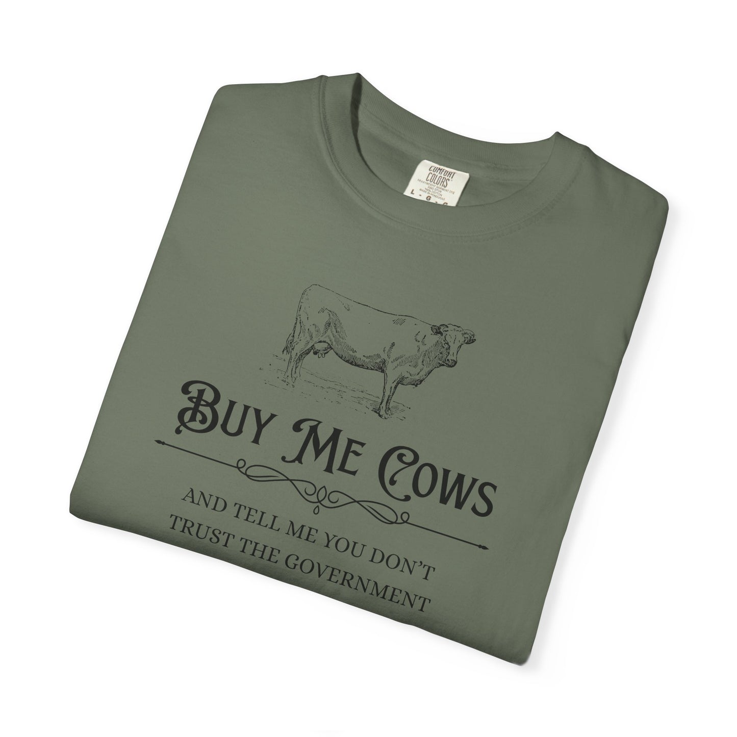 Buy Me Cows T-Shirt — Vintage Farm Cow Graphic & Funny Libertarian Quote